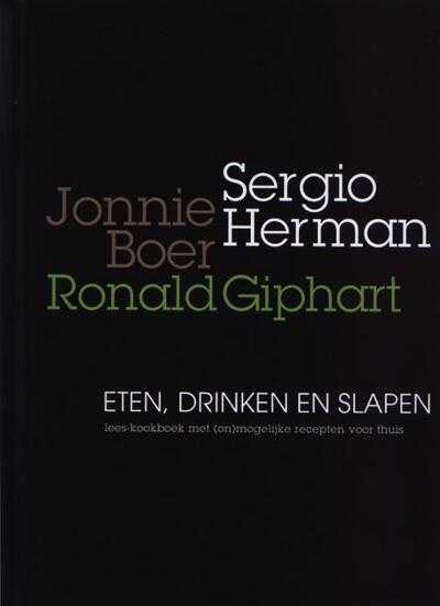 J. Bartelsman, R. Giphart, S. Herman, Ronald Giphart, Jonnie Boer en Jan Bartelsman - Eten, drinken, slapen