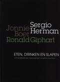 J. Bartelsman, R. Giphart, S. Herman, Ronald Giphart, Jonnie Boer en Jan Bartelsman - Eten, drinken, slapen J. Bartelsman, R. Giphart, S. Herman, Ronald Giphart, Jonnie Boer en Jan Bartelsman - Eten, drinken, slapen