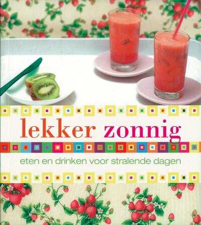 Charles Maclean, T. Robinson en The Murdoch Books Test Kitchen - Lekker zonnig