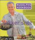 Rudolph van Veen en R. van Veen - Rudolphs kookboek - lekker snel Rudolph van Veen en R. van Veen - Rudolphs kookboek - lekker snel