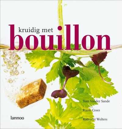 F. Croes en T. Vander Sande - Kruidig met bouillon