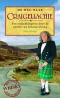 Hans Offringa, R. Lugtmeier en H. Offringa - De weg naar Craigellachie Hans Offringa, R. Lugtmeier en H. Offringa - De weg naar Craigellachie