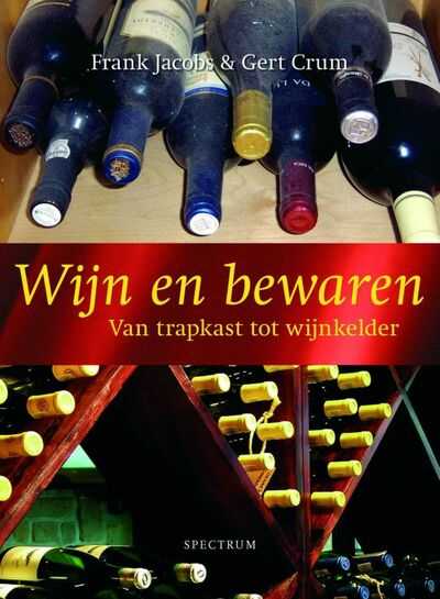 Peter Jacobs, G. Crum en F. Jacobs - Wijn en bewaren