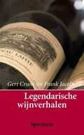Peter Jacobs en G. Crum - Legendarische wijnverhalen Peter Jacobs en G. Crum - Legendarische wijnverhalen