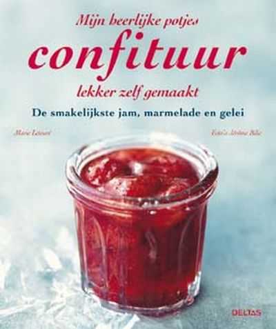 M. Leteure en J. Bilic - Mijn heerlijke potjes confituur