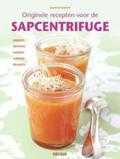 Carina Norris en L. Guarneri - Originele recepten voor de sapcentrifuge