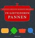 Valerie Aikman-Smith en Ray Kachatorian - Stoven grillen bakken braden in gietijzeren pannen