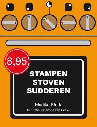 Marijke Sterk en Charlotte van Beek - Stampen, stoven, sudderen