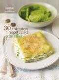 Rose Elliot en Myles New - 30 minuten vegetarisch
