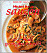 M. Roux en Michel Roux - Sauzen voor vlees, gevogelte en wild M. Roux en Michel Roux - Sauzen voor vlees, gevogelte en wild