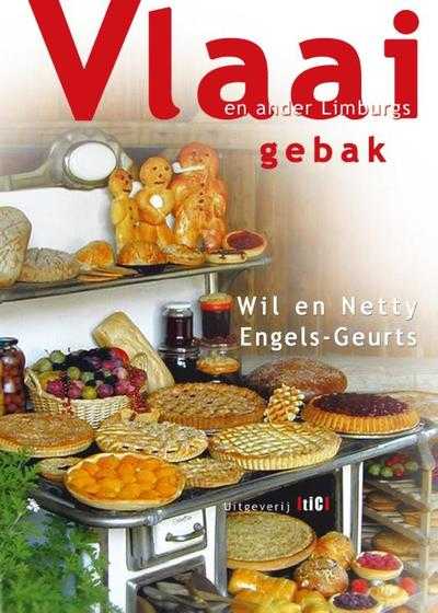 Netty Engels-Geurts, Luiz Oliveira en Wil Engels-Geurts - Vlaai en ander Limburgs gebak