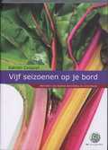 Etienne Cocquyt, Andrew Verschetze, Joris Devos en Katrien Cocquyt - Vijf seizoenen op je bord Etienne Cocquyt, Andrew Verschetze, Joris Devos en Katrien Cocquyt - Vijf seizoenen op je bord