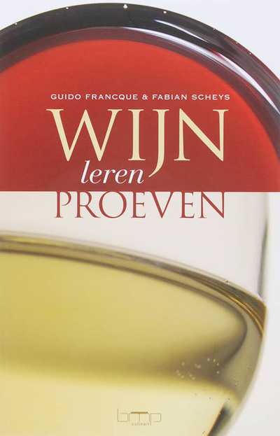 F. Scheys en G. Franque - Wijn leren proeven