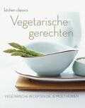 Charles Maclean, Beverley Glock, Pamela Vandyke Price, J. Fowler, Vitataal, The Murdoch Books Test Kitchen, J. Price en Jill Price - Vegetarische gerechten