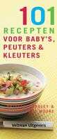 Beverley Glock, Bridget Wardley, Sarah Moore, Vitataal, B. Wardley, J. Moore en Jane Moore - 101 recepten voor baby's, peuters en kleuters