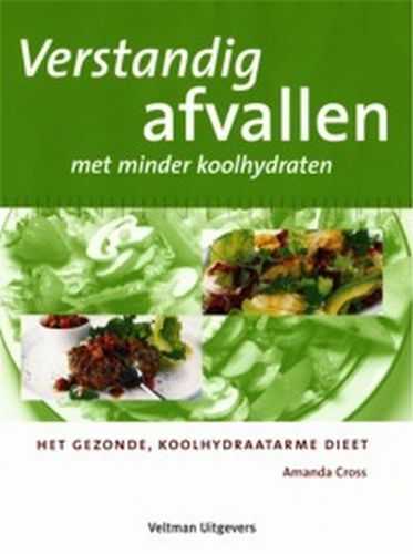 A. Cross en Amanda Cross - Verstandig afvallen met minder koolhydraten