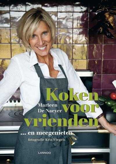 Kris Vlegels, Denaeyer en Marleen De Naeyer - Koken voor vrienden