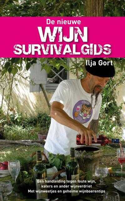 Ilja Gort - De nieuwe wijnsurvivalgids