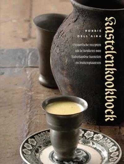 Guus van der Valk, Henk Brandsen en Robbie Dell' Aira - Kastelenkookboek