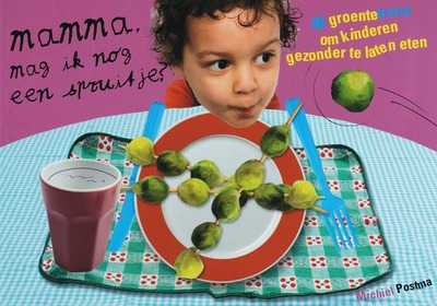 M. Postma - Mamma, mag ik nog een spruitje?