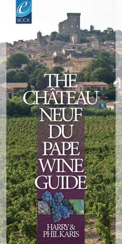 Harry Karis en Phil Karis - The Châteauneuf-du-Pape Wine Guide