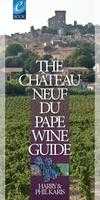 Harry Karis en Phil Karis - The Châteauneuf-du-Pape Wine Guide Harry Karis en Phil Karis - The Châteauneuf-du-Pape Wine Guide