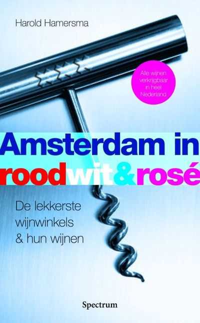 Harold Hamersma en H. Hamersma - Amsterdam in rood, wit & rosé