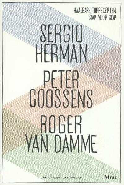 Sergio Herman, Peter Goossens en Roger van Damme - Sergio Peter, Peter Goossens en Roger van Damme