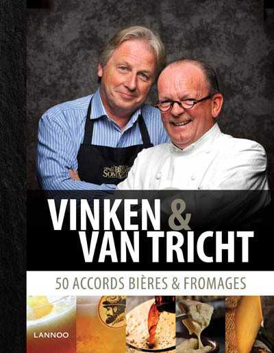 Michel Van Tricht en Ben Vinken - 50 Accords bières & fromages