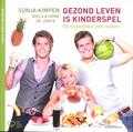 Sonja Kimpen, Arne de Jonck en Niels de Jonck - Gezond leven is kinderspel Sonja Kimpen, Arne de Jonck en Niels de Jonck - Gezond leven is kinderspel