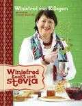 Winiefred van Killegem - Winiefred kookt met Stevia Winiefred van Killegem - Winiefred kookt met Stevia