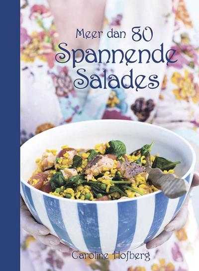 Caroline Hofberg en Tia Borgsmidt - Meer dan 80 spannende salades