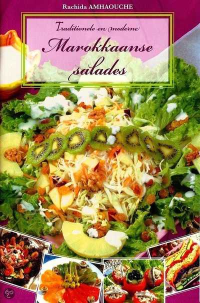 Rachida Amhaouche - Traditionele En Moderne Marokkaanse Salades