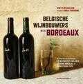 Heikki Verdurme, Dirk De Mesmaeker en Dirk de Mesmaeker - Belgische wijnbouwers in de Bordeaux Heikki Verdurme, Dirk De Mesmaeker en Dirk de Mesmaeker - Belgische wijnbouwers in de Bordeaux