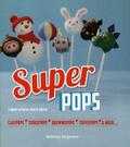 Judith Fertig, Meredith Gaston en Tamsin Aston - Super pops Judith Fertig, Meredith Gaston en Tamsin Aston - Super pops