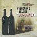 Heikki Verdurme en Dirk De Mesmaeker - Vignerons Belges de bordeaux Heikki Verdurme en Dirk De Mesmaeker - Vignerons Belges de bordeaux