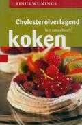 Rinus Wijnings - Cholesterolverlagend (en smaakvol) koken