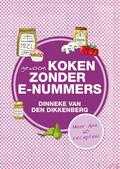 Dinneke van den Dikkenberg - 3 - Gewoon koken zonder E-nummers Dinneke van den Dikkenberg - 3 - Gewoon koken zonder E-nummers