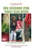 Irene Lelieveld en Veronique Hundscheid - Een gezonde eter voelt zich beter Irene Lelieveld en Veronique Hundscheid - Een gezonde eter voelt zich beter