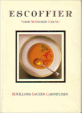Auguste Escoffier en Escoffier - Escoffier voor de keuken van nu bouillons enz. Auguste Escoffier en Escoffier - Escoffier voor de keuken van nu bouillons enz.
