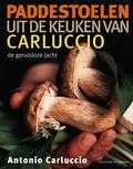 Antonio Carluccio en Alastair Hendy - Paddestoelen uit de keuken van Carluccio