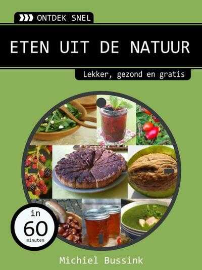 Michiel Bussink - Eten uit de natuur