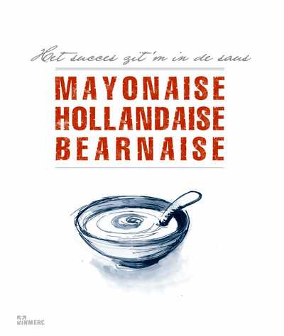 - Mayonaise, Hollandaise, Bearnaise