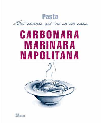 - Carbonara, Marinara, Napolitana