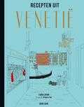 Laura Zavan, Gregoire Kalt en Roxane Lagache - Recepten uit Venetië Laura Zavan, Gregoire Kalt en Roxane Lagache - Recepten uit Venetië