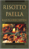 S. Geers - Van de smakelijkste risotto tot de heerlijkste paella en andere lekkere rijstgerechten