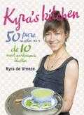 Kyra de Vreeze - Kyra's kitchen Kyra de Vreeze - Kyra's kitchen