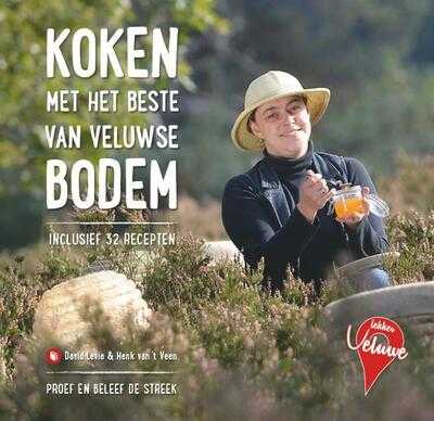 David Levie - Koken met het beste van Veluwse bodem