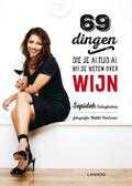Sepideh Sedaghatnia - 69 dingen die je altijd al wilde weten over wijn Sepideh Sedaghatnia - 69 dingen die je altijd al wilde weten over wijn