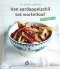 Christel Delen, Hilde Jammaers, M. van Gils, Sabine Lambrechts, Studio Wauters en Els Gils - Van aardappelschil tot wortelloof Christel Delen, Hilde Jammaers, M. van Gils, Sabine Lambrechts, Studio Wauters en Els Gils - Van aardappelschil tot wortelloof